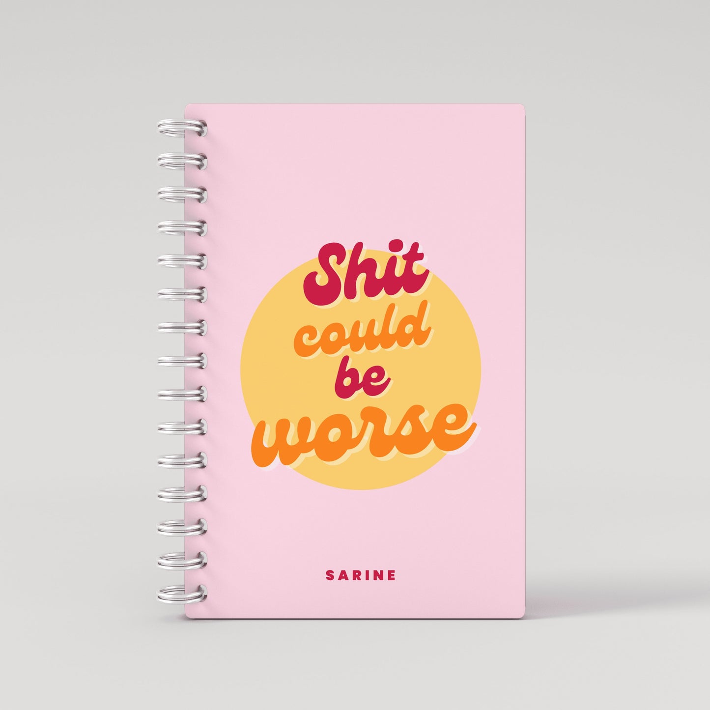 Shit Could Be Worse Pink Lined Notebook