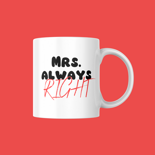 Mrs. Always Right Mug