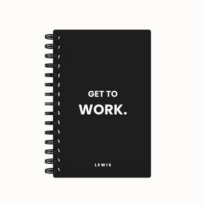Get To Work. Lined Notebook