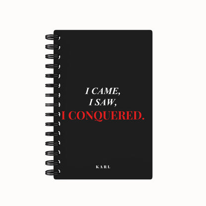 I came, I saw, I conquered Lined Notebook
