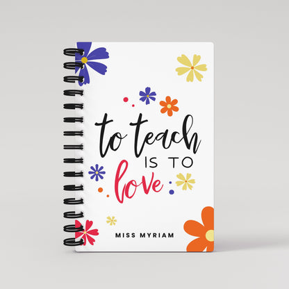 To Teach is To Love - Teacher Planner