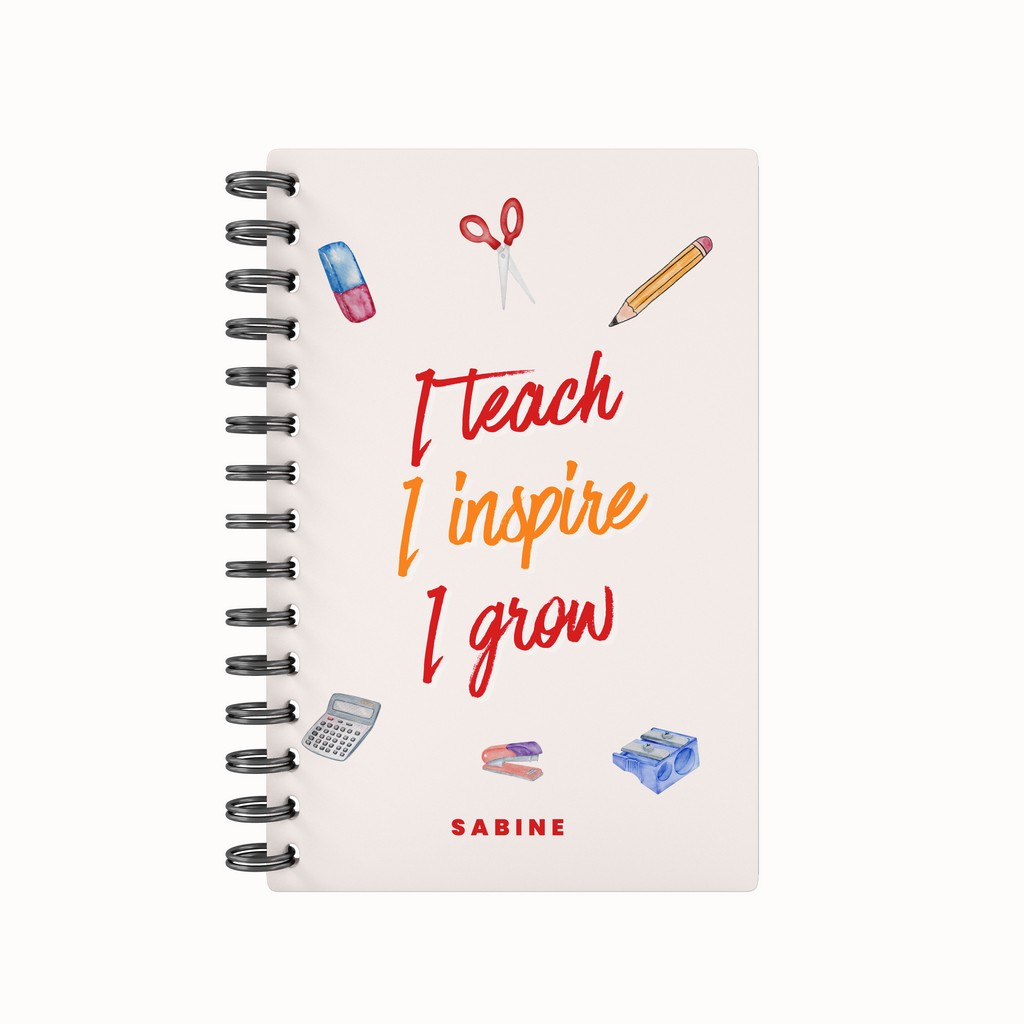 I Teach I Inspire I Grow - Teacher Planner