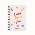 I Teach I Inspire I Grow - Teacher Planner