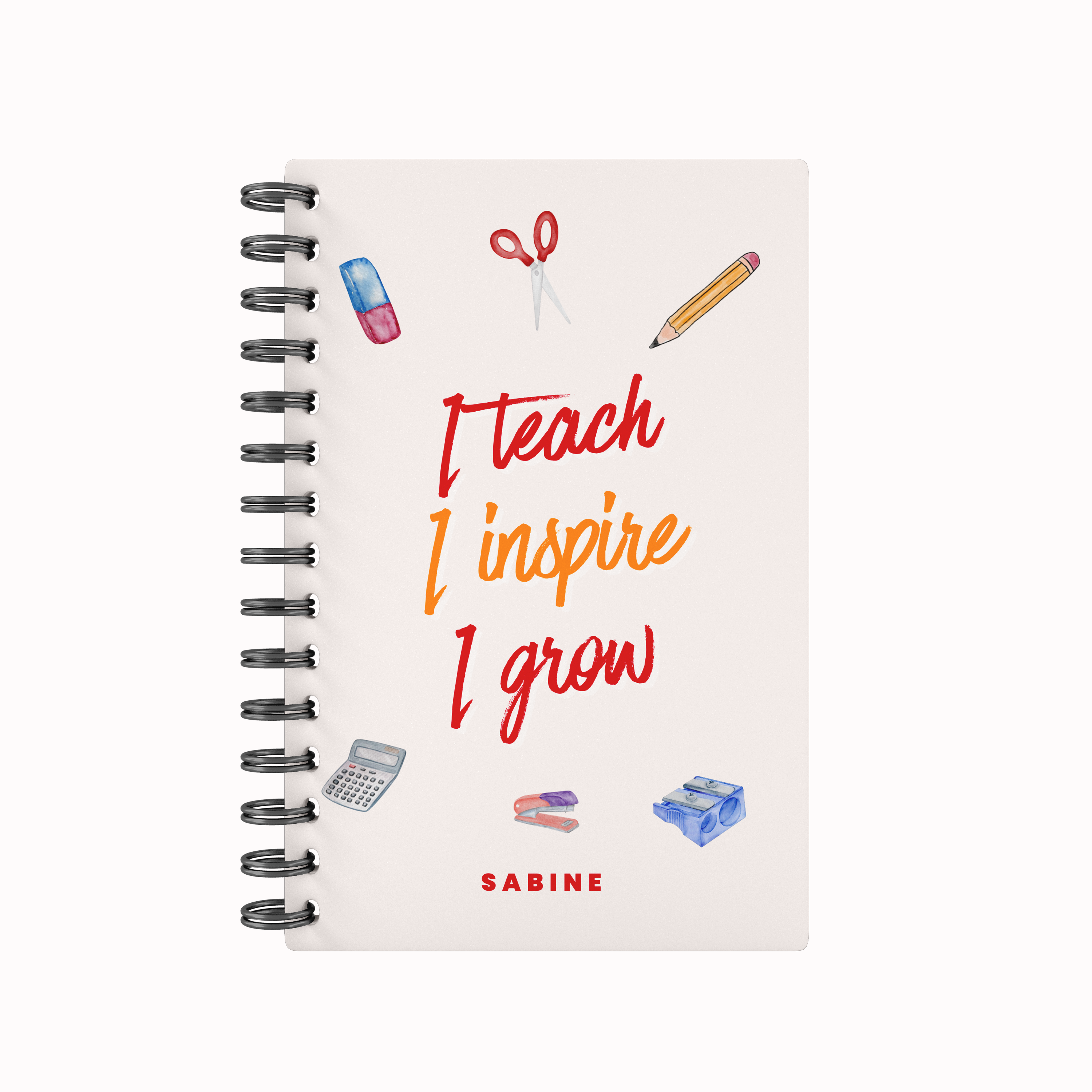 I Teach I Inspire I Grow - Teacher Planner