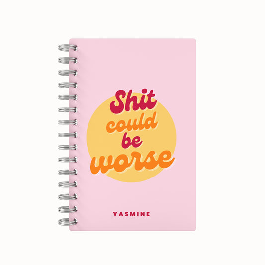 Sh*t Could Be Worse Lined Notebook - Pink