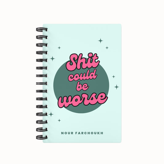 Sh*t Could Be Worse 2026 Weekly Planner - Green