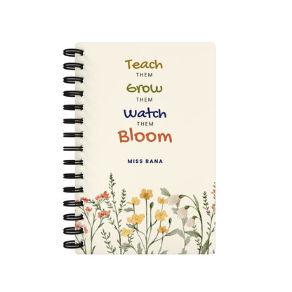 Teach Them Grow Them Watch Them Bloom - Teacher Planner