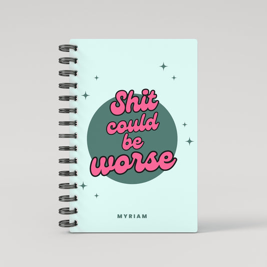 Shit Could Be Worse 2025 Daily Planner