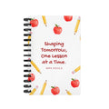 Shaping Tomorrow One Lesson At A Time - Teacher Planner