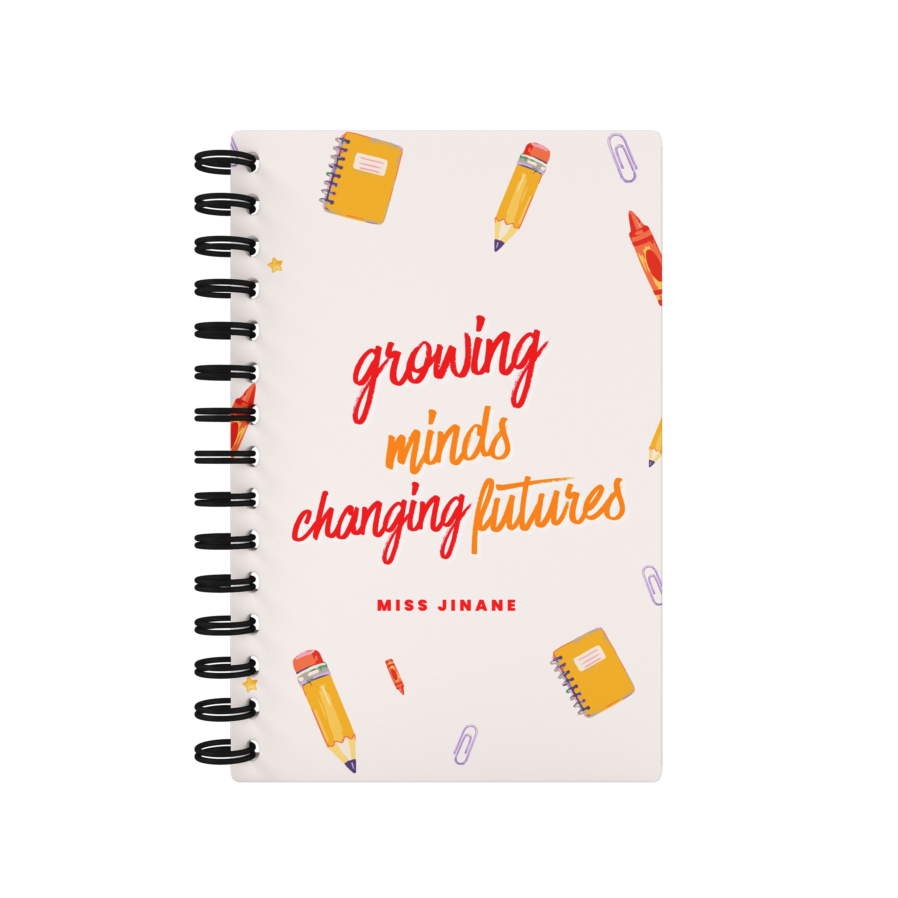 Growing Minds Changing Futures - Teacher Planner