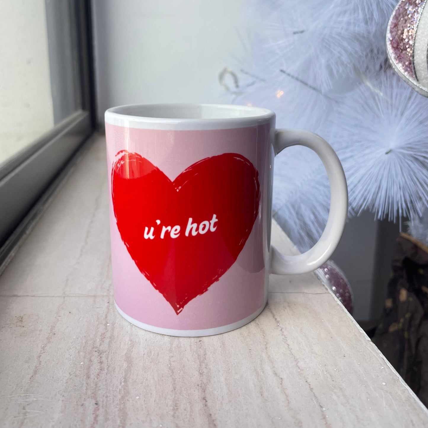 U're hot - Ceramic Mug