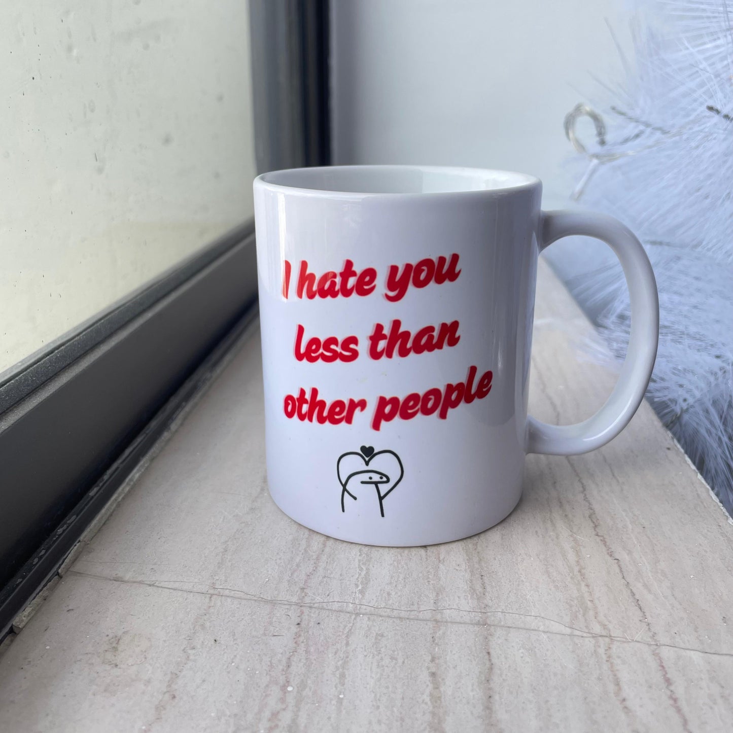 Hate You Less - Ceramic Mug