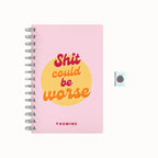 Sh*t Could Be Worse Lined Notebook